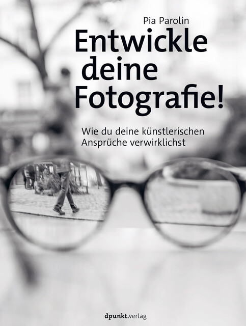 Entwickle deine Fotografie, Pia Parolin