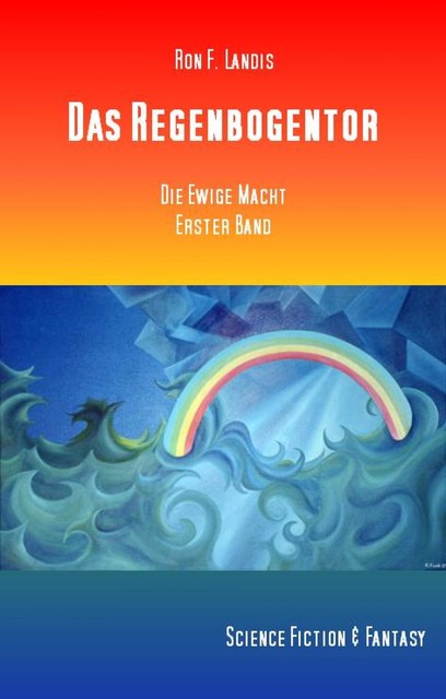 Das Regenbogentor, Ron.F. Landis