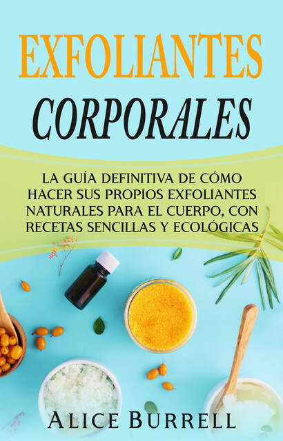 Exfoliantes corporales, Alice Burrell
