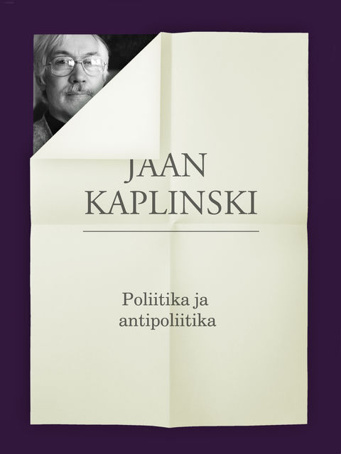 Poliitika ja antipoliitika, Jaan Kaplinski