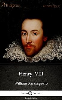 Henry VIII by William Shakespeare (Illustrated), William Shakespeare