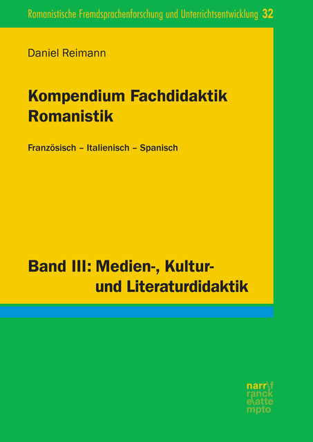 Kompendium Fachdidaktik Romanistik. Französisch – Italienisch – Spanisch, Daniel Reimann