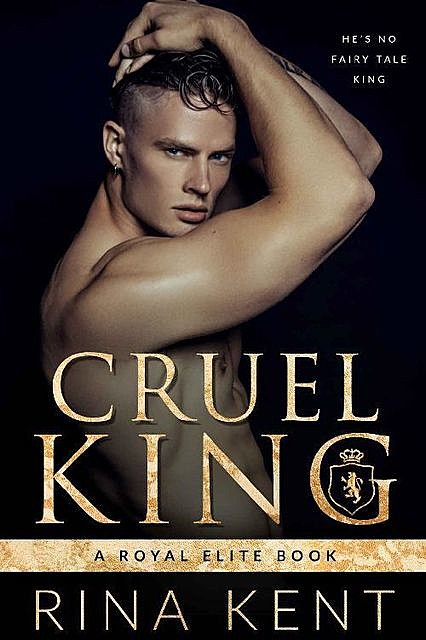 Cruel King: A Dark New Adult Romance, Rina Kent