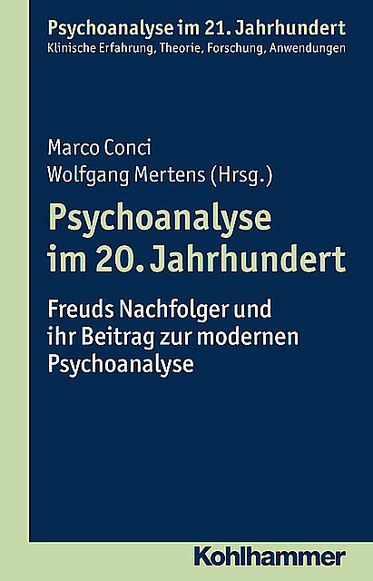 Psychoanalyse im 20. Jahrhundert, Marco Conci und Wolfgang Mertens