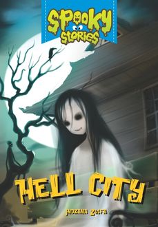 Hell City. Spooky Series, Indzana Zulfa
