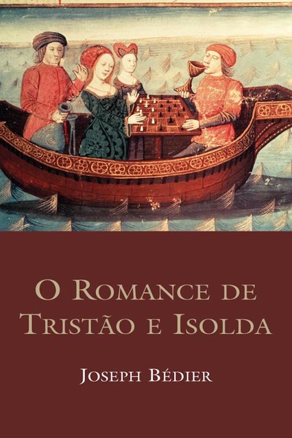 O romance de Tristão e Isolda, Joseph Bédier