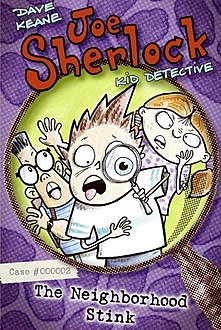 Joe Sherlock, Kid Detective, Case #000002: The Neighborhood Stink, Dave Keane