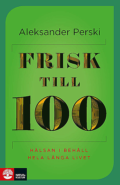 Frisk till 100, Aleksander Perski