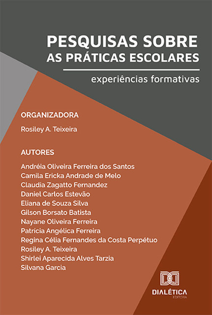 Pesquisas sobre as práticas escolares, Rosiley A. Teixeira