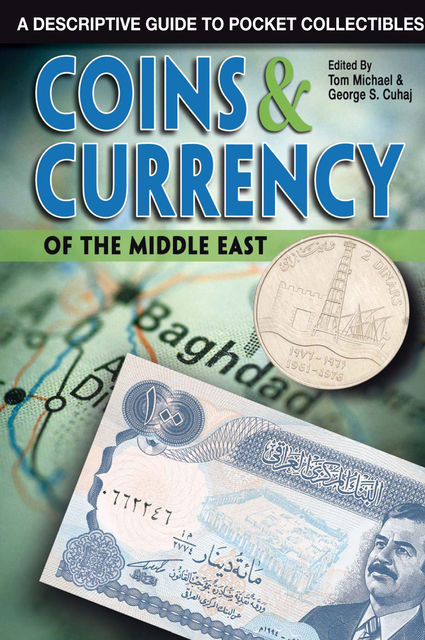 Coins & Currency of the Middle East, George S. Cuhaj, Tom Michael