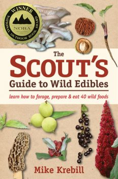 The Scout's Guide to Wild Edibles, Mike Krebill
