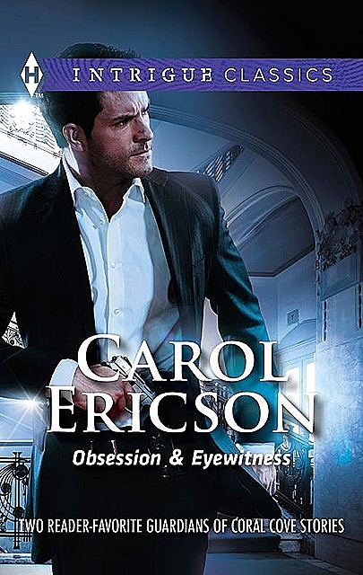 Obsession & Eyewitness, Carol Ericson