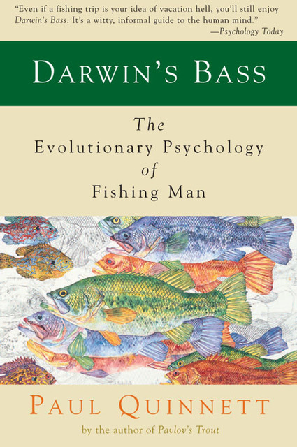 Darwin's Bass, Paul Quinnett
