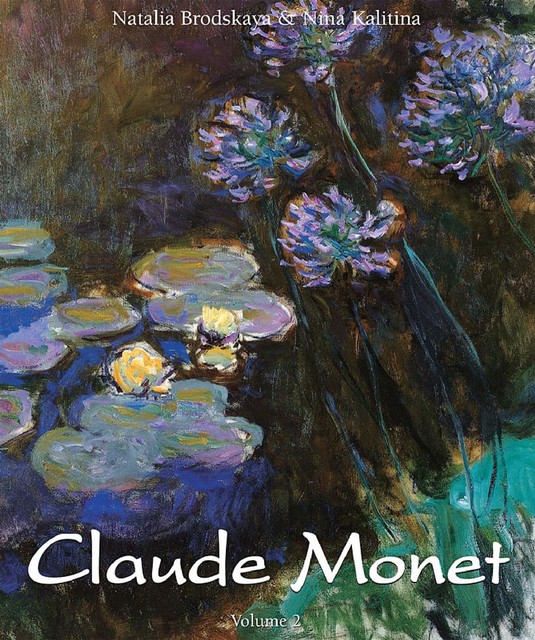 Claude Monet: Vol 2, Nina Kalitina