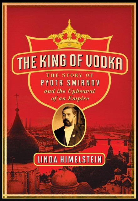 The King of Vodka, Linda Himelstein