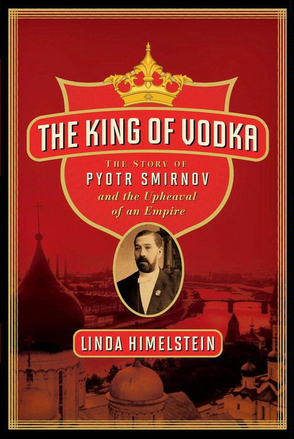 The King of Vodka, Linda Himelstein