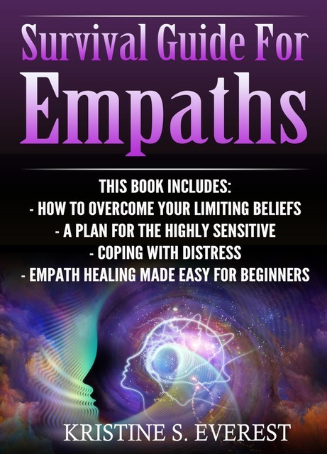 Survival Guide For Empaths, Kristine S. Everest