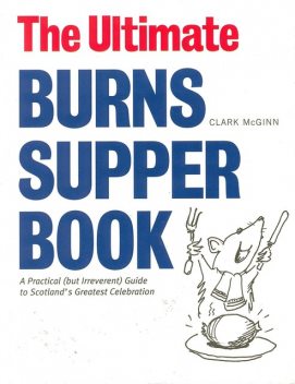 The Ultimate Burns Supper Book, Clark McGinn