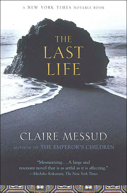 The Last Life, Claire Messud