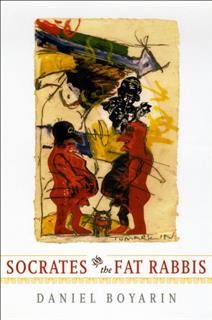 Socrates and the Fat Rabbis, Daniel Boyarin