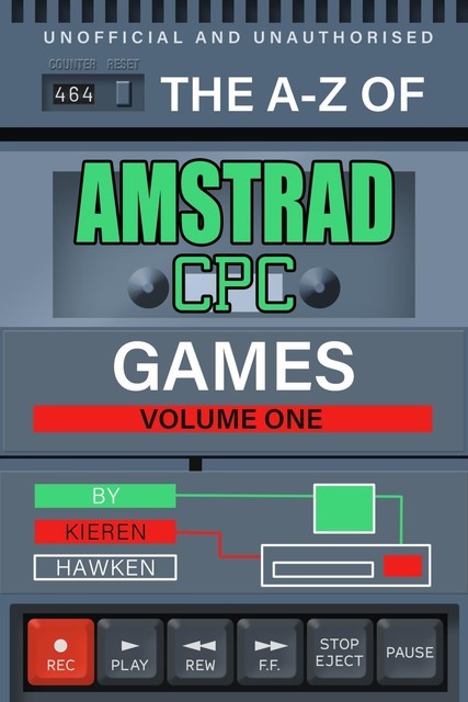 The A-Z of Amstrad CPC Games: Volume 1, Kieren Hawken
