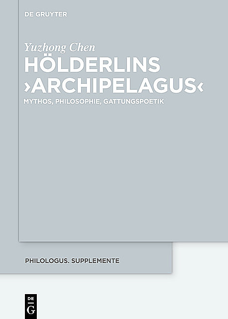 Hölderlins ›Archipelagus, Yuzhong Chen