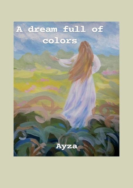 A dream full of colors, Ayza