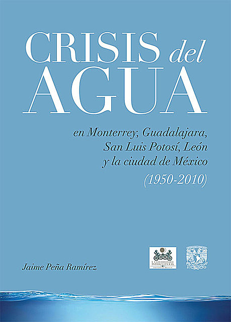 Crisis del agua, Jaime Peña Ramírez