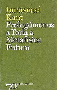 Prolegômenos a toda Metafísica Futura, Immanuel Kant