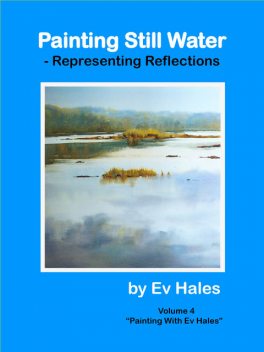 Painting Still Water, Ev Hales