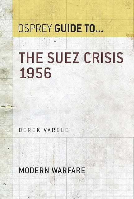 The Suez Crisis 1956, Derek Varble