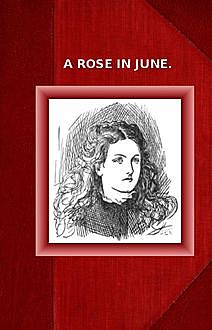 A Rose in June, Oliphant