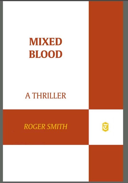 Mixed Blood, Roger Smith