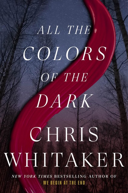 All the Colors of the Dark, Chris Whitaker