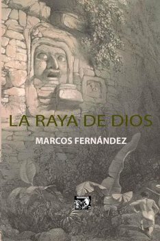 La Raya de Dios, Marcos Fernández