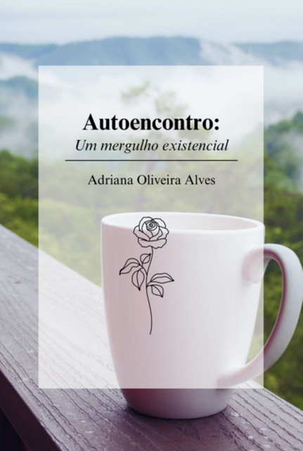 Autoencontro, Adriana P., Oliveira Alves