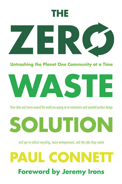 The Zero Waste Solution, Paul Connett