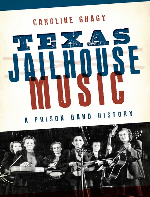 Texas Jailhouse Music, Caroline Gnagy