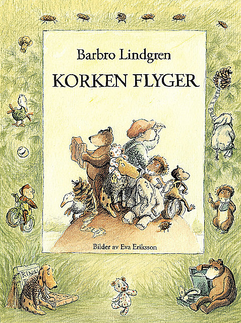 Korken flyger, Barbro Lindgren