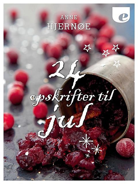 24 opskrifter til jul, Anne Hjernøe
