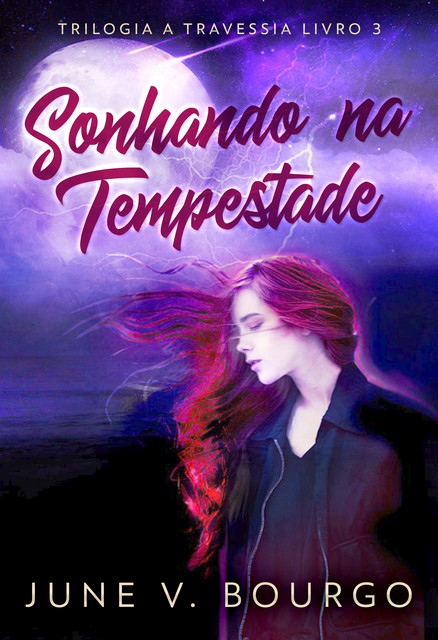 Sonhando na Tempestade, June V. Bourgo