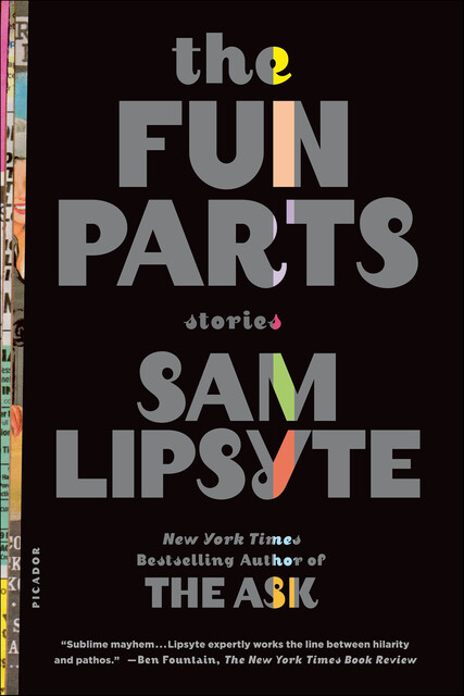 The Fun Parts, Sam Lipsyte