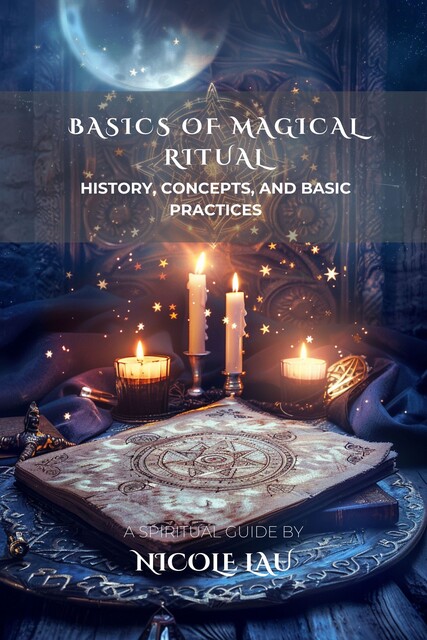 Basics of Magical Ritual, Nicole Lau
