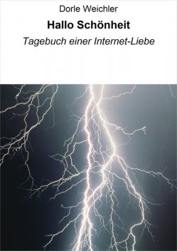 Hallo Schönheit, Dorle Weichler