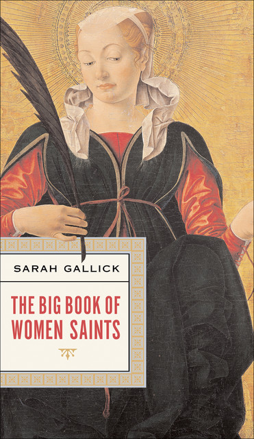 The Big Book of Women Saints, Sarah Gallick
