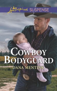 Cowboy Bodyguard, Dana Mentink