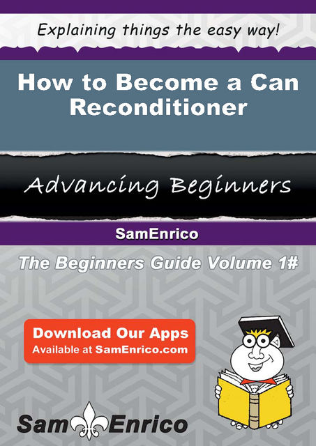 How to Become a Can Reconditioner, Broderick Chapin