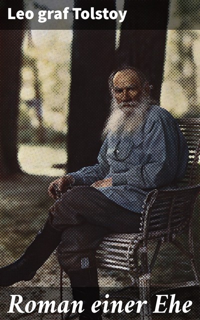 Roman einer Ehe, Leo Tolstoi