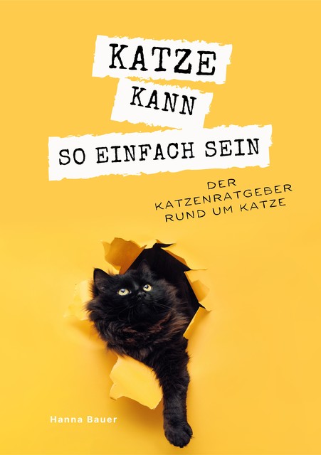 Katze kann so einfach sein, Hanna Bauer