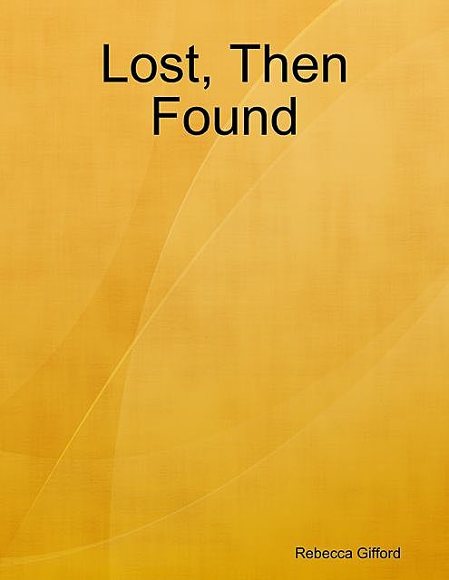 Lost, Then Found, Becky Gutknecht